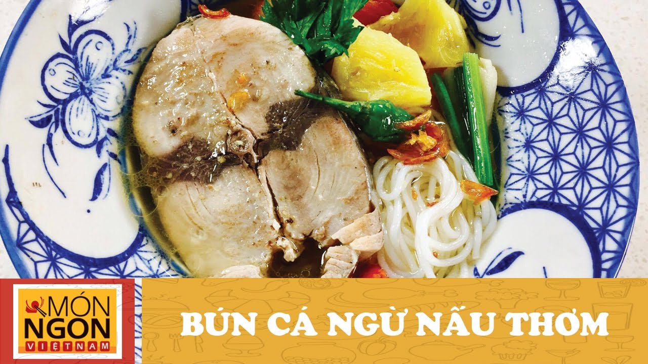 Cách nấu bún cá ngừ ngon đúng chuẩn đầu bếp 1