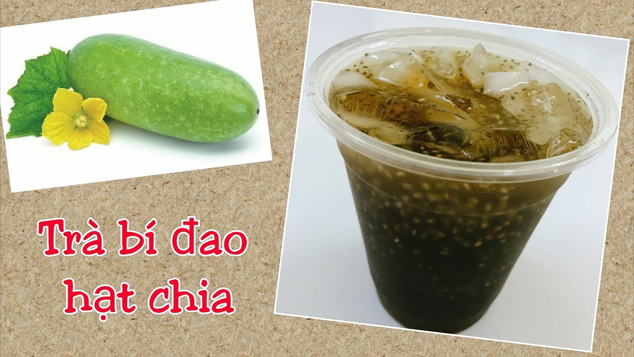 Cách nấu trà bí đao hạt chia ngon như ngoài hàng 10